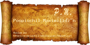 Pospischil Maximilián névjegykártya